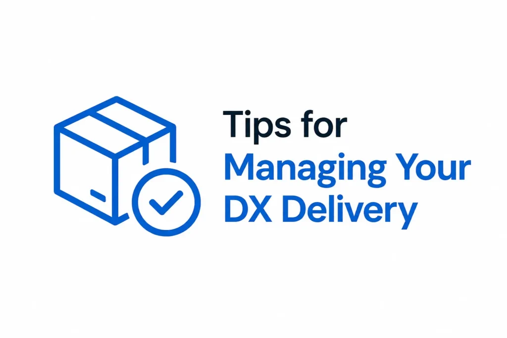 Image showing a blue parcel box with a checkmark, with text Tips for Managing Your DX Delivery
